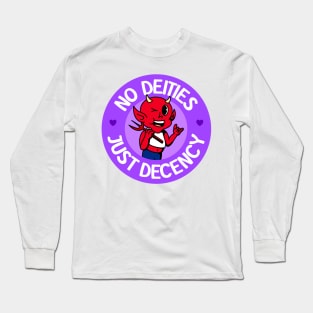 No Deities Just Decency - Cute Queer Atheist Devil Long Sleeve T-Shirt